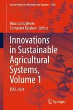 Innovations in Sustainable Agricultural Systems, Volume 1: ISAS 2024