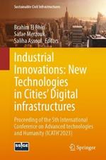 Industrial Innovations: New Technologies in Cities' Digital infrastructures: Proceeding of the 5th International Conference on Advanced technologies and Humanity (ICATH'2023)