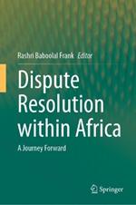 Dispute Resolution within Africa: A Journey Forward