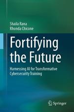 Fortifying the Future: Harnessing AI for Transformative Cybersecurity Training