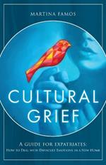 Cultural Grief: A Guide for Expatriates