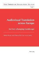 Audiovisual Translation across Europe: An Ever-changing Landscape