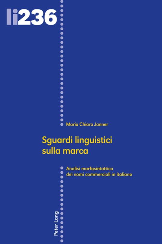 Sguardi linguistici sulla marca - Maria Chiara Janner,Maurizio Gotti - ebook