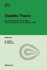 Stability Theory: Hurwitz Centenary Conference Centro Stefano Franscini, Ascona, 1995