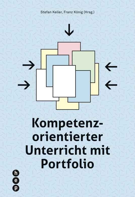 Kompetenzorientierter Unterricht mit Portfolio