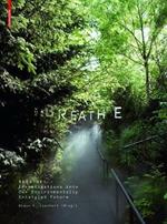 Breathe: Investigations into Our Atmospherically Entangled Future