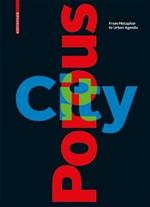 Porous City: From Metaphor to Urban Agenda