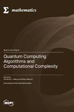 Quantum Computing Algorithms and Computational Complexity