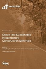 Green and Sustainable Infrastructure Construction Materials