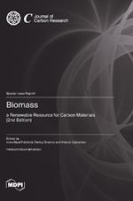 Biomass: a Renewable Resource for Carbon Materials (2nd Edition)