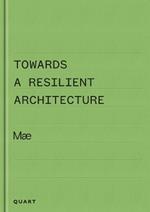 Towards a Resilient Architecture: Mæ