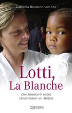 Lotti, La Blanche