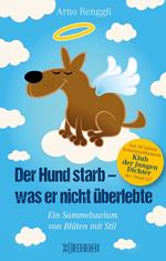 Der Hund starb - was er nicht überlebte