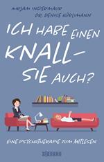 Ich habe einen Knall – Sie auch?