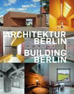 Building Berlin, Vol. 13: The latest architecture in and out of the capital