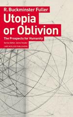 Utopia or Oblivion: The Prospects for Humanity