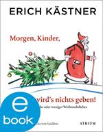 Morgen, Kinder, wird's nichts geben