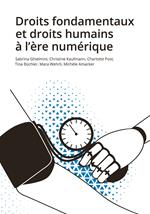 Droits fondamentaux et droits humains à l'ère numérique