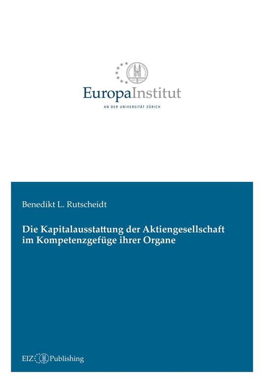 Die Kapitalausstattung der Aktiengesellschaft im Kompetenzgefüge ihrer Organe