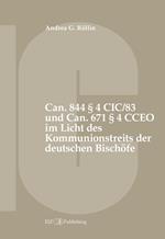 Can. 844 § 4 CIC/83 und Can. 671 § 4 CCEO im Licht des Kommunionstreits der deutschen Bischöfe