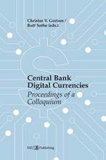 Central Bank Digital Currencies (CBDCs): Proceedings of a Colloquium