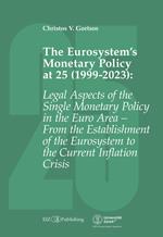 The Eurosystem’s Monetary Policy at 25 (1999-2023)