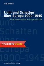 Licht und Schatten über Europa 1900–1945