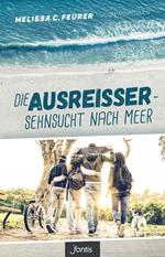 Die Ausreißer – Sehnsucht nach Meer