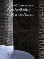 Sigurd Lewerentz – Pure Aesthetics: St Mark's Church, Stockholm