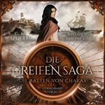 Die Greifen-Saga (Band 1): Die Ratten von Chakas