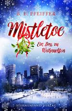 Mistletoe: Ein Boss zu Weihnachten