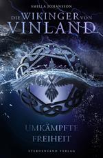 Die Wikinger von Vinland (Band 3): Umkämpfte Freiheit