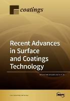 Recent Advances in Surface and Coatings Technology