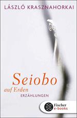 Seiobo auf Erden