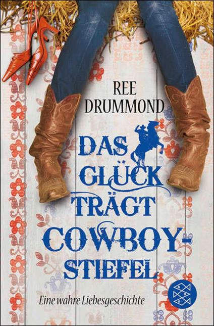 Das Glück trägt Cowboystiefel