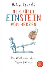 Mir fällt Einstein vom Herzen