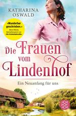 Die Frauen vom Lindenhof - Ein Neuanfang für uns