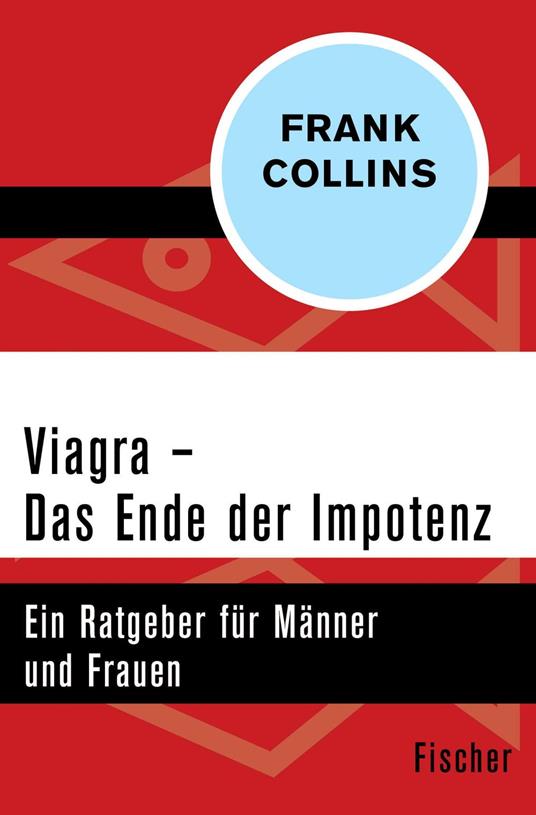 Viagra - Das Ende der Impotenz