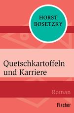 Quetschkartoffeln und Karriere