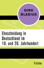 Ehescheidung in Deutschland im 19. und 20. Jahrhundert