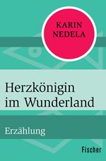 Herzkönigin im Wunderland