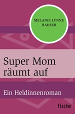 Super Mom räumt auf