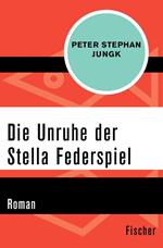 Die Unruhe der Stella Federspiel