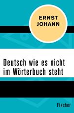 Deutsch wie es nicht im Wörterbuch steht