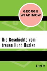 Die Geschichte vom treuen Hund Ruslan