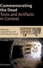 Commemorating the Dead: Texts and Artifacts in Context. Studies of Roman, Jewish and Christian Burials