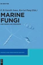 Marine Fungi: and Fungal-like Organisms