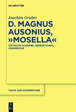 D. Magnus Ausonius, Mosella: Kritische Ausgabe, UEbersetzung, Kommentar