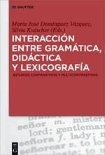 Interaccion Entre Gramatica, Didactica Y Lexicografia: Estudios Contrastivos Y Multicontrastivos