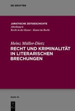 Recht Und Kriminalität in Literarischen Brechungen